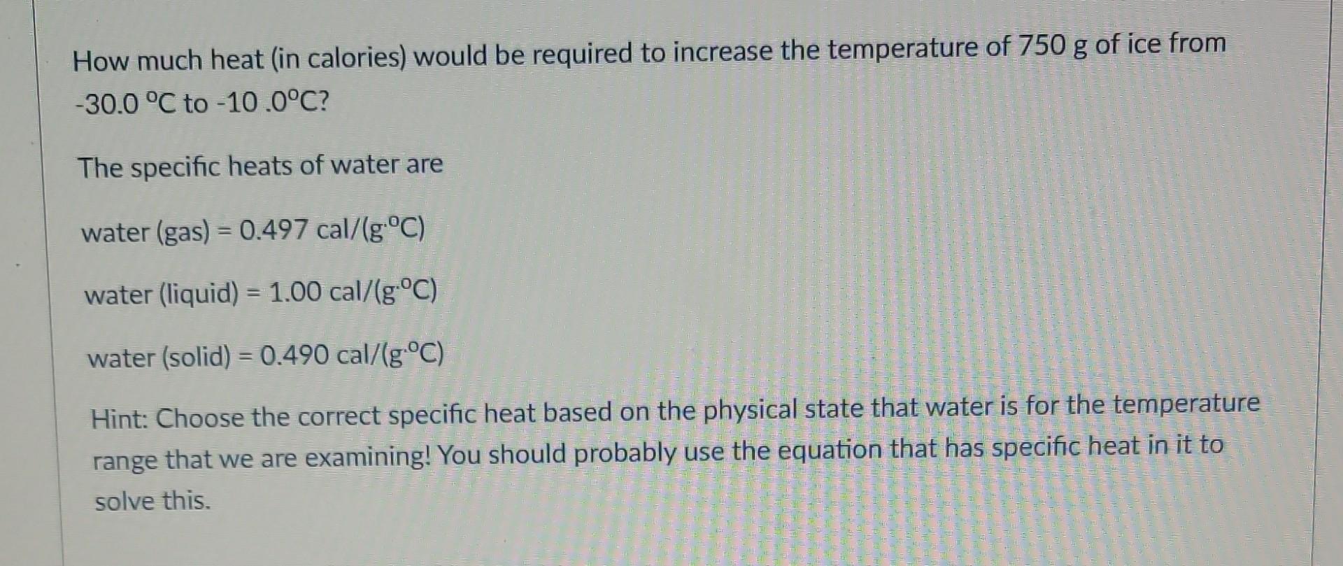 Solved How Much Heat (in Calories) Would Be Required To 