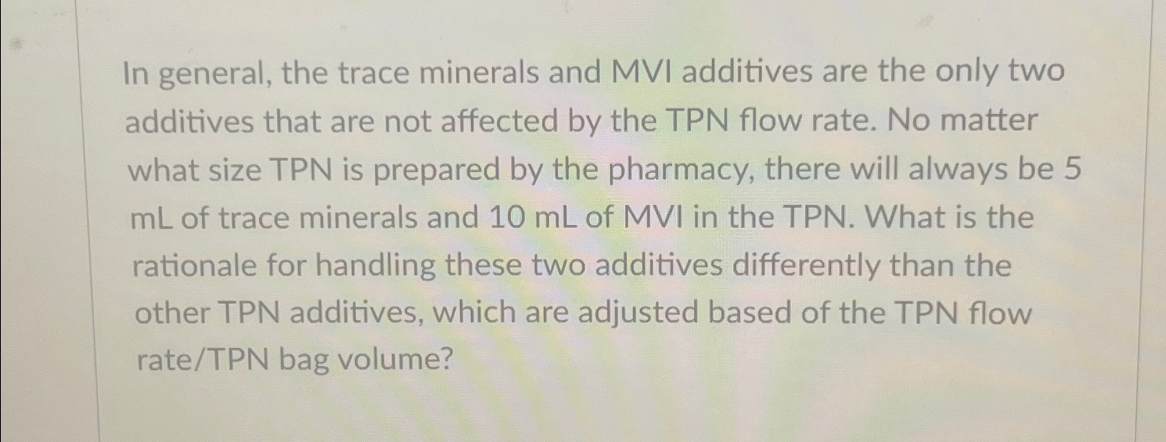 Solved In general, the trace minerals and MVI additives are | Chegg.com