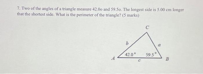 Solved 7. Two of the angles of a triangle measure 42.00 and | Chegg.com