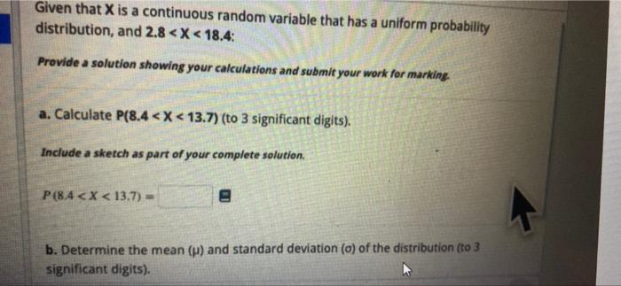 Solved Given that X is a continuous random variable that has | Chegg.com