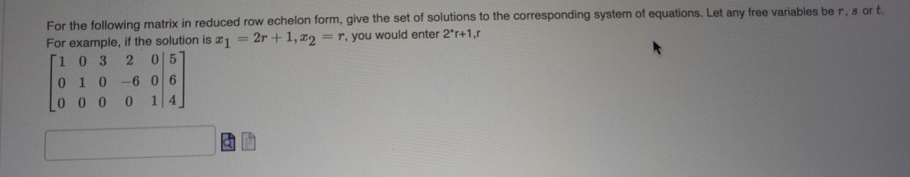 Solved For the following matrix in reduced row echelon form, | Chegg.com