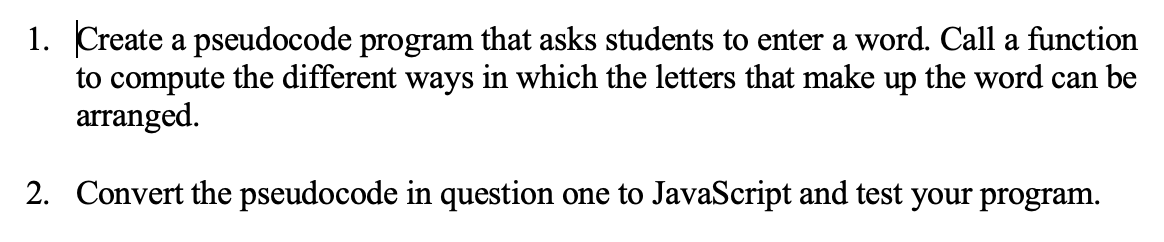 Solved Create a pseudocode program that asks students to | Chegg.com