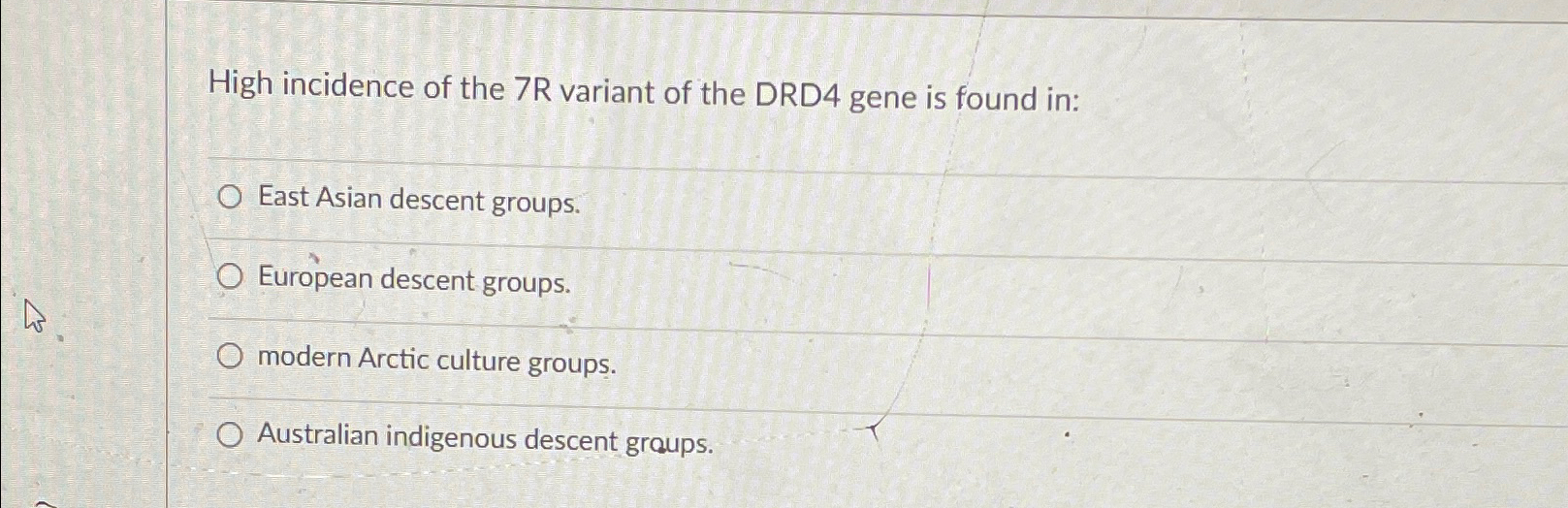 Solved High incidence of the 7R variant of the DRD4 ﻿gene is | Chegg.com