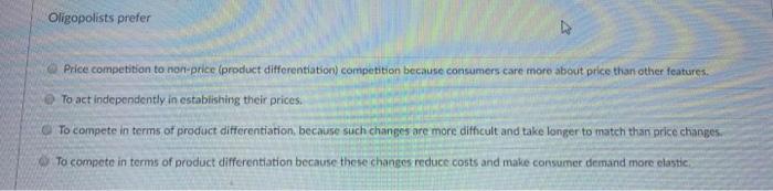 Solved Oligopolists prefer Price competition to non-price | Chegg.com