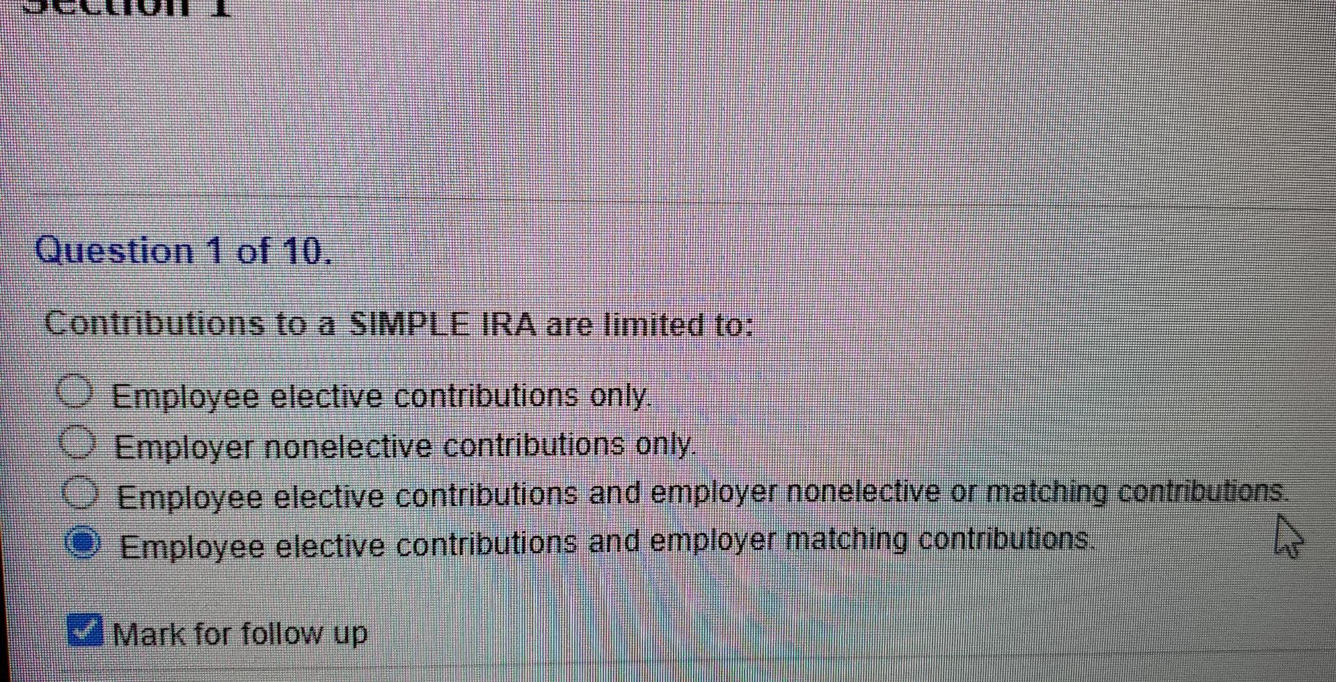 Solved Question 1 Of 10. Contributions To A SIMPLE IRA Are | Chegg.com