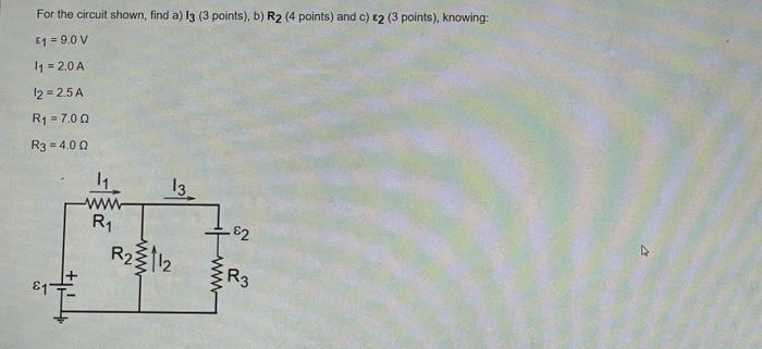 Solved For The Circuit Shown, Find A) I3 (3 Points), B) R2 | Chegg.com