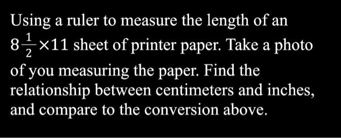 Solved Using a ruler to measure the length of an 81x11 sheet