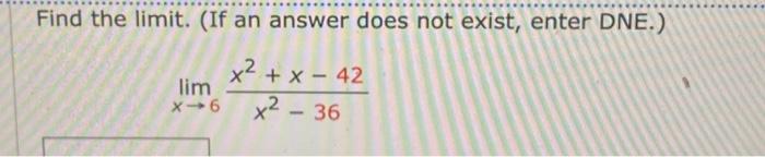 Solved Find the limit. (If an answer does not exist, enter | Chegg.com