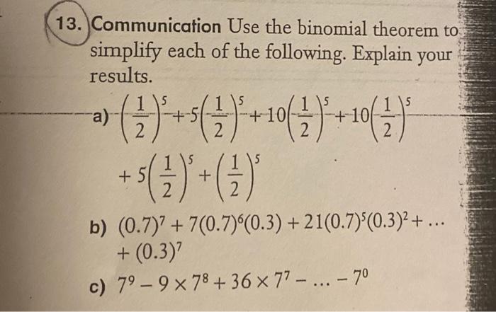 Solved 13. Communication Use the binomial theorem to | Chegg.com