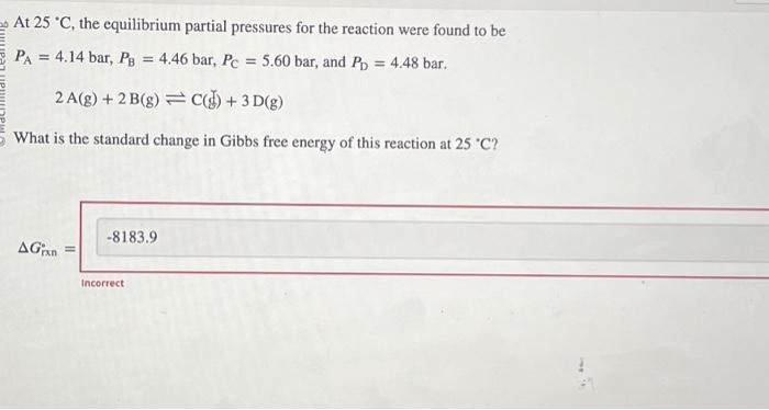 Solved At 25∘C, the equilibrium partial pressures for the | Chegg.com