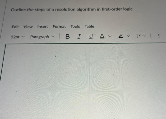 Solved Outline the steps of a resolution algorithm in | Chegg.com