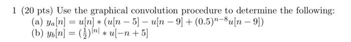 Solved 1 (20 pts) Use the graphical convolution procedure to | Chegg.com
