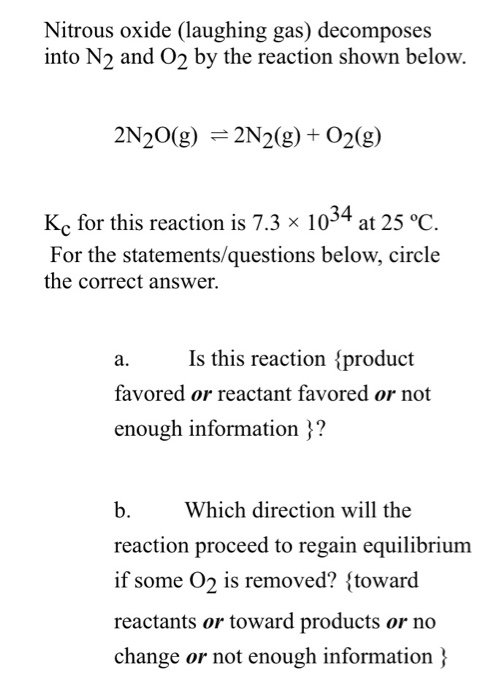 Solved Nitrous oxide (laughing gas) decomposes into N2 and | Chegg.com