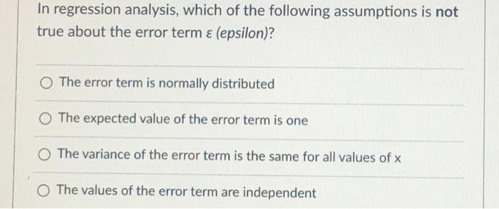Solved In regression analysis, which of the following is NOT