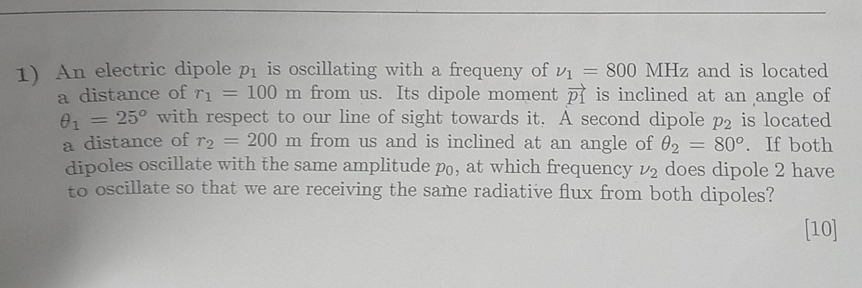 Solved 1) An electric dipole p₁ is oscillating with a | Chegg.com