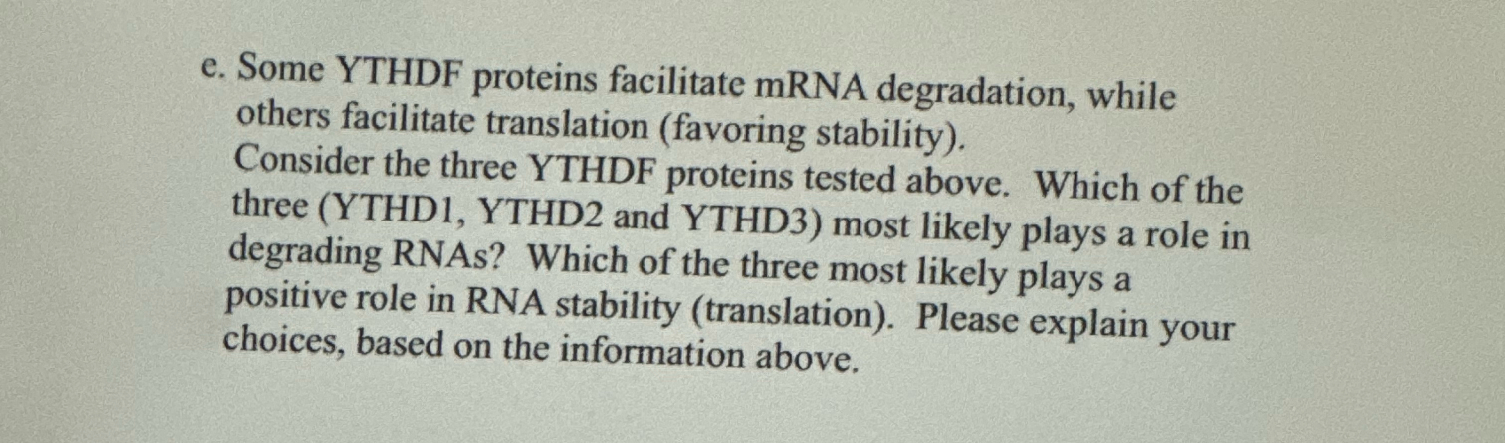 e. ﻿Some YTHDF proteins facilitate mRNA degradation, | Chegg.com