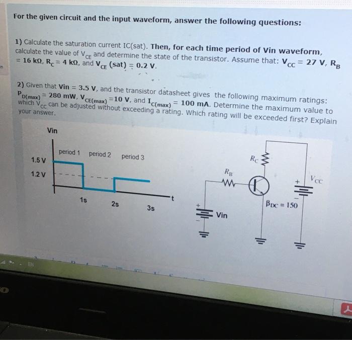 Solved For the given circuit and the input waveform, answer | Chegg.com