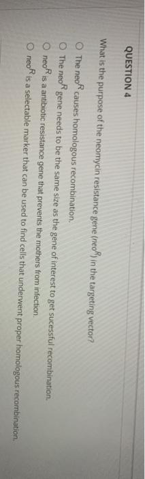 Solved QUESTION 4 What is the purpose of the neomycin | Chegg.com