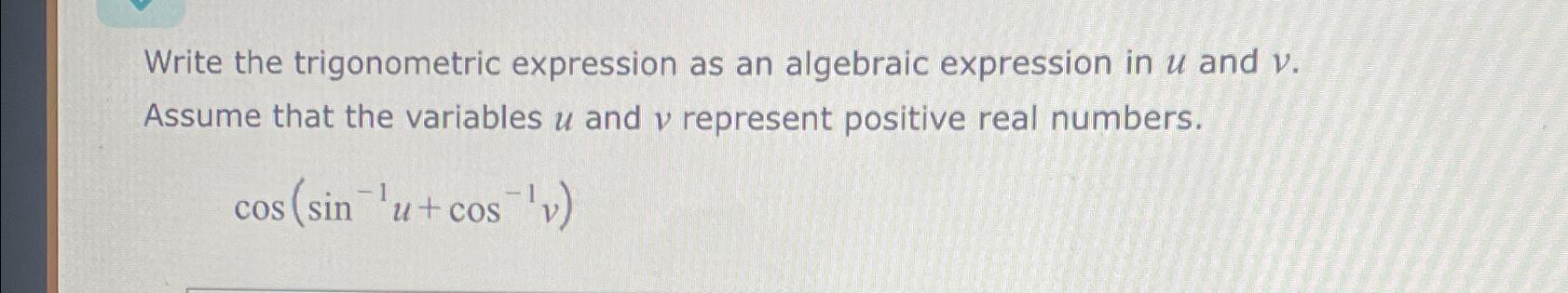 Solved Write the trigonometric expression as an algebraic | Chegg.com