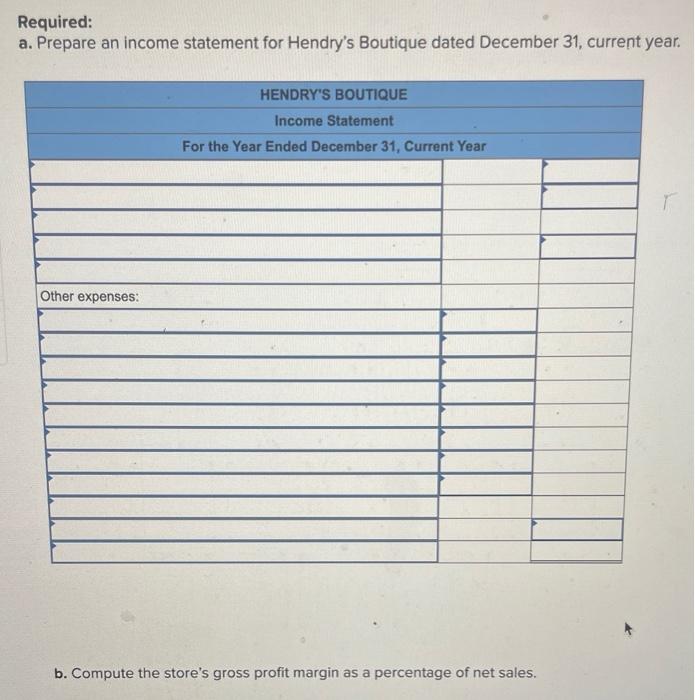 Solved Required: a. Prepare an income statement for Hendry's | Chegg.com