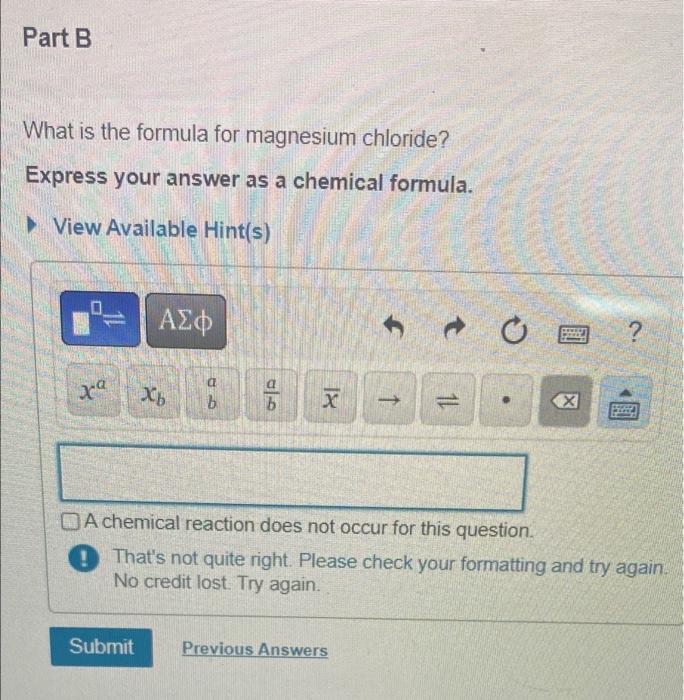 Solved Part B What is the formula for magnesium chloride?
