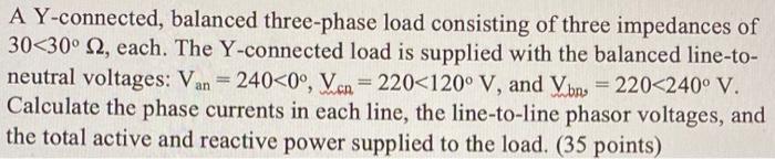 Solved A Y-connected, balanced three-phase load consisting | Chegg.com
