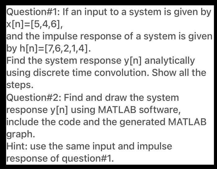 Solved Question#1: If an input to a system is given by | Chegg.com