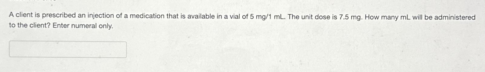 Solved A client is prescribed an injection of a medication | Chegg.com