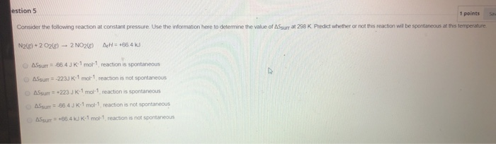 Solved estion 5 1 points Consider the following reaction at | Chegg.com