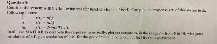 Solved Question 3: Consider the system with the following | Chegg.com