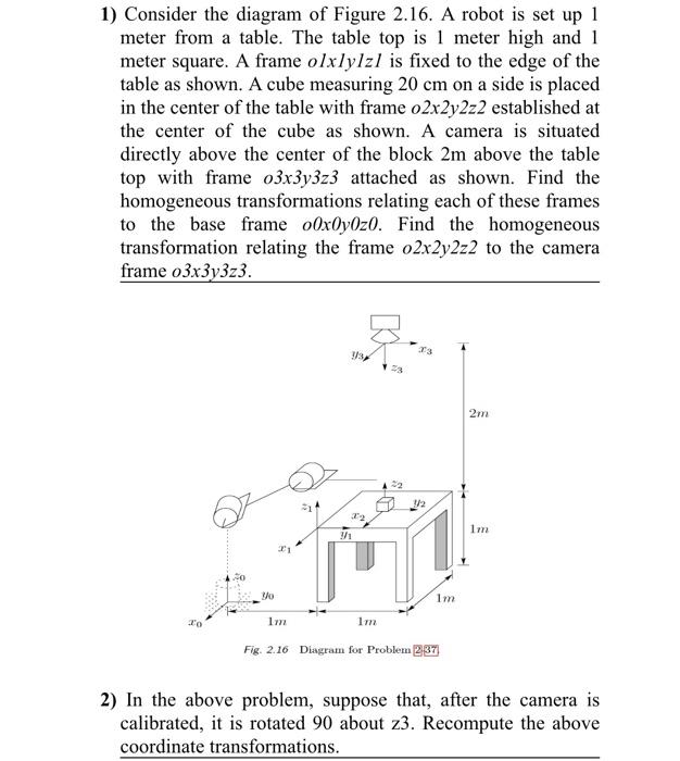 Solved 1 Consider the diagram of Figure 2.16. A robot is Chegg