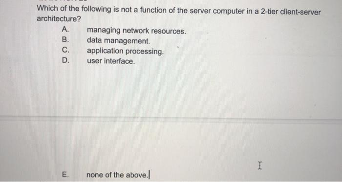 Solved Which of the following is not a function of the | Chegg.com