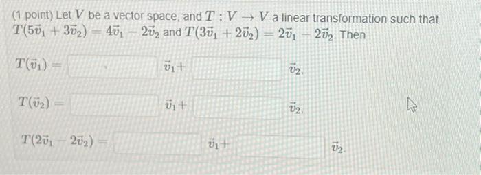 Solved (1 Point) Let V Be A Vector Space, And T:V→V A Linear | Chegg.com