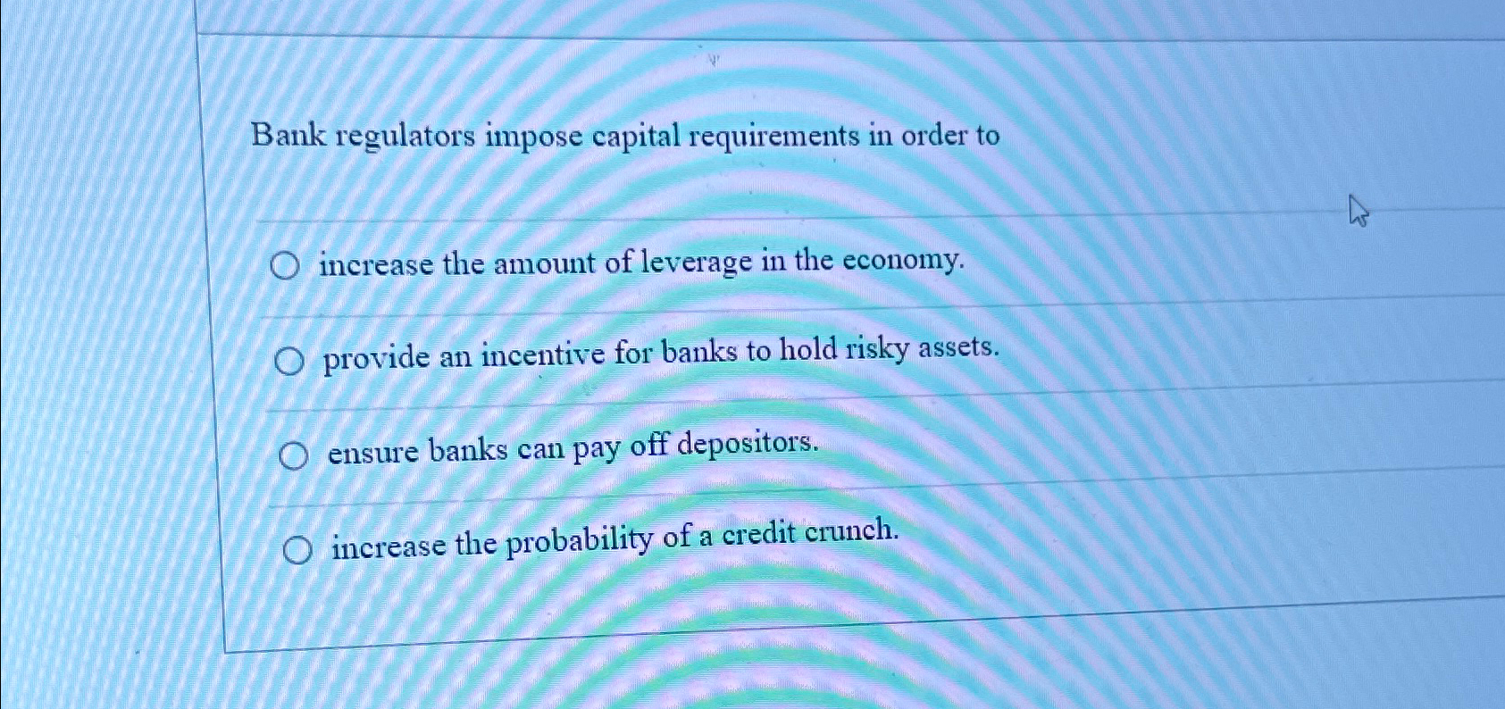 Solved Bank regulators impose capital requirements in order