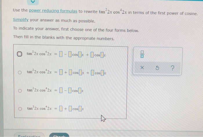 Use The Power Reducing Formulas To Rewrite Tan 2x Cos Chegg Com