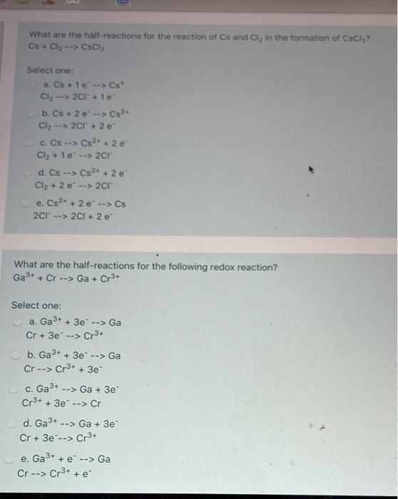 Solved What are the half-reactions for the reaction of Cs | Chegg.com