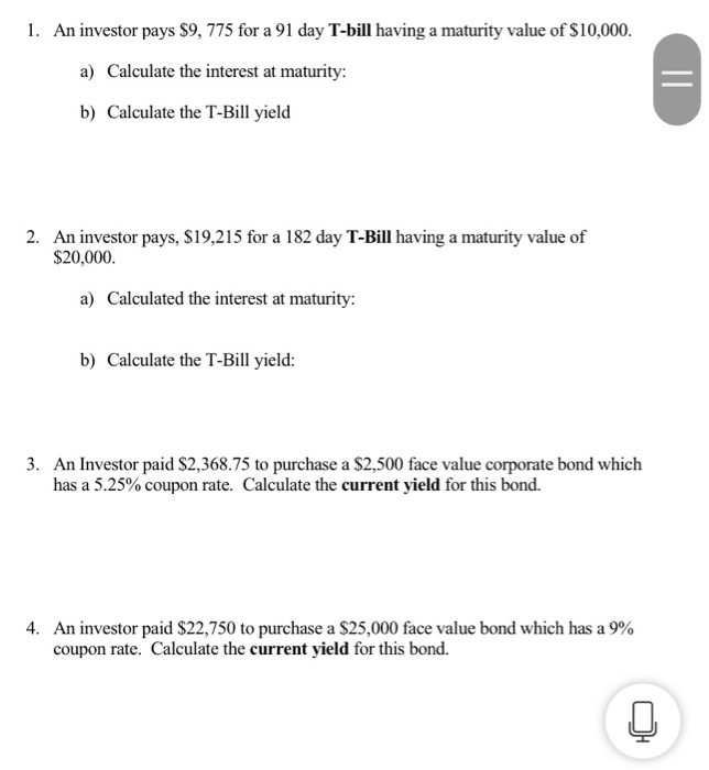 Solved 1. An investor pays 9, 775 for a 91 day Tbill
