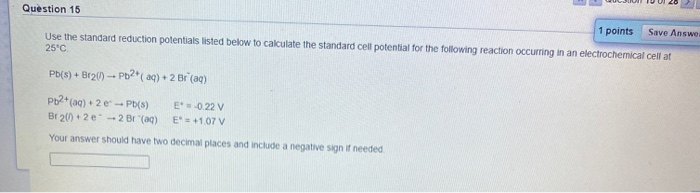 Solved Question 15 1 points Save Answe Use the standard | Chegg.com