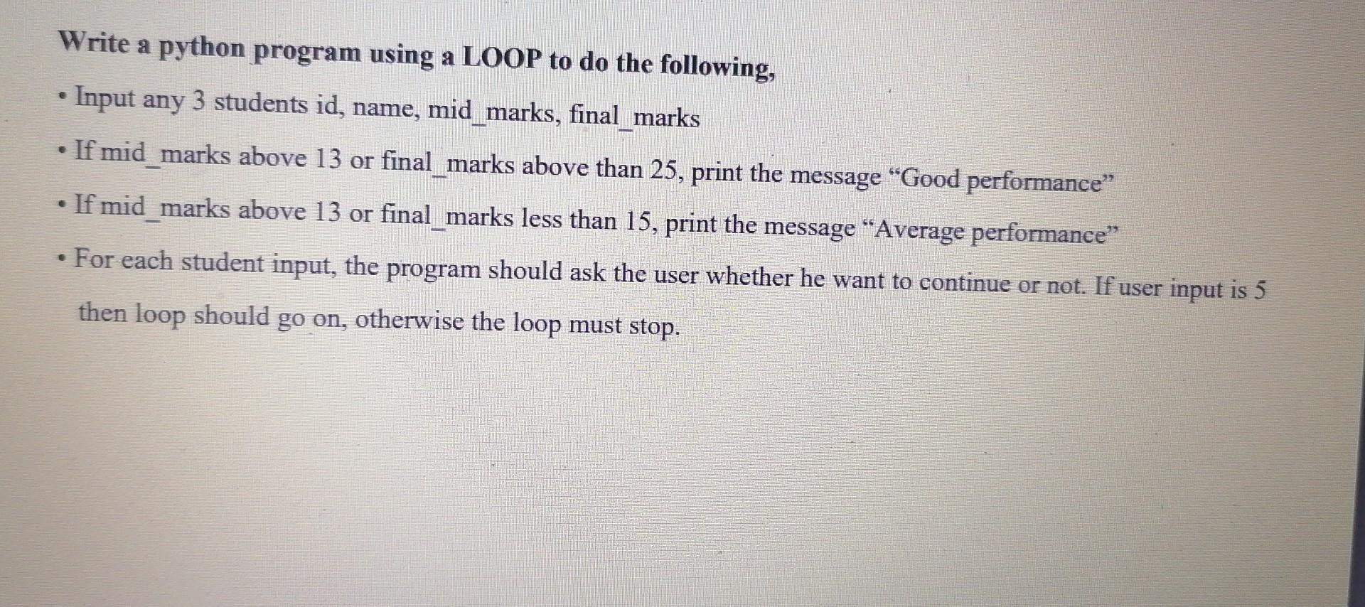 Solved Write a python program using a LOOP to do the | Chegg.com