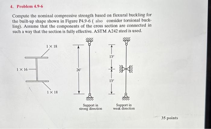 Compute the nominal compressive strength based on flexural buckling for the built-up shape shown in Figure P4.9-6 ( also cons