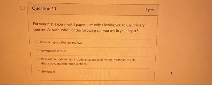 Solved Question 11 1 pts For your first experimental paper. | Chegg.com