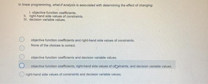 solved-in-linear-programming-what-if-analysis-is-associated-chegg