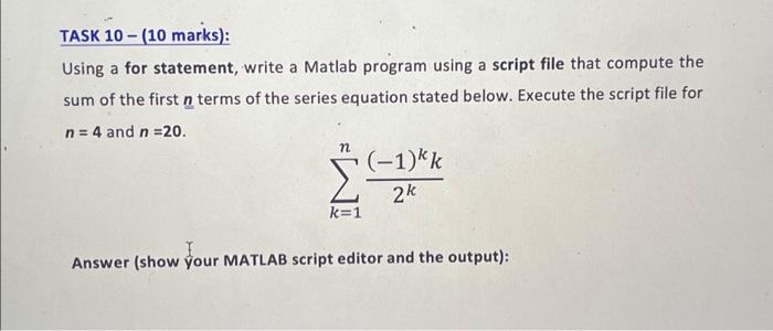 Solved TASK 10 (10 marks): Using a for statement, write a | Chegg.com
