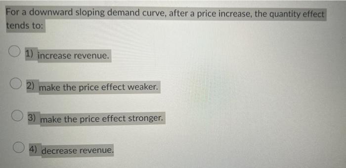 Solved For a downward sloping demand curve, after a price | Chegg.com