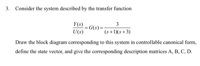 Solved 3. Consider the system described by the transfer | Chegg.com