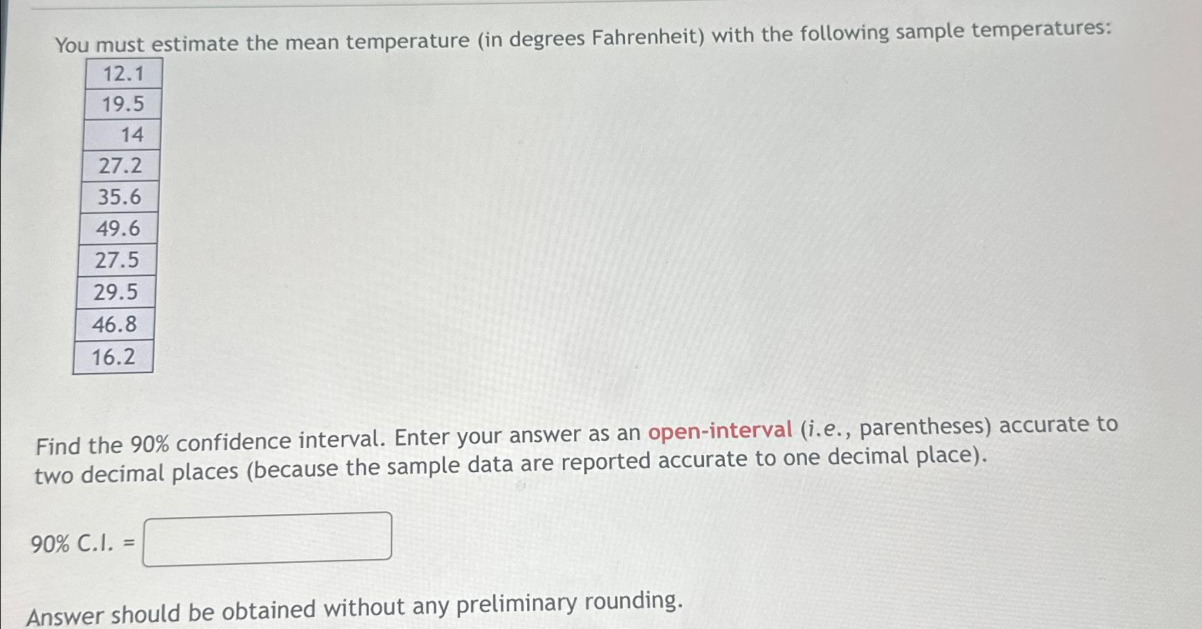 Solved You must estimate the mean temperature (in degrees | Chegg.com