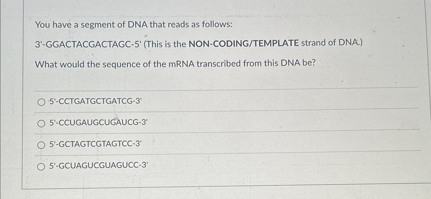 Solved You have a segment of DNA that reads as | Chegg.com