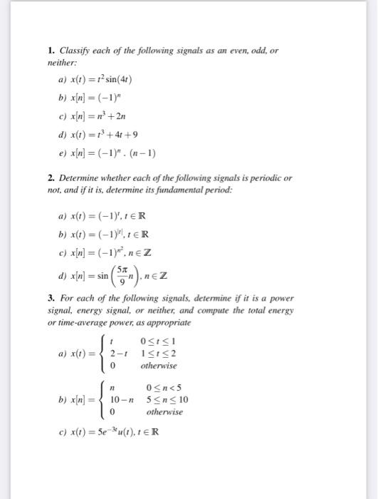 Solved 1. Classify each of the following signals as an even, | Chegg.com