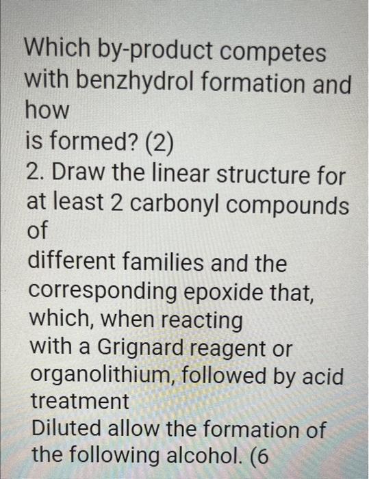 Solved Which by-product competes with benzhydrol formation | Chegg.com