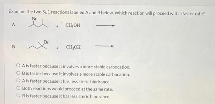 Solved Examine The Two SN 1 Reactions Labeled A And B Below. | Chegg.com